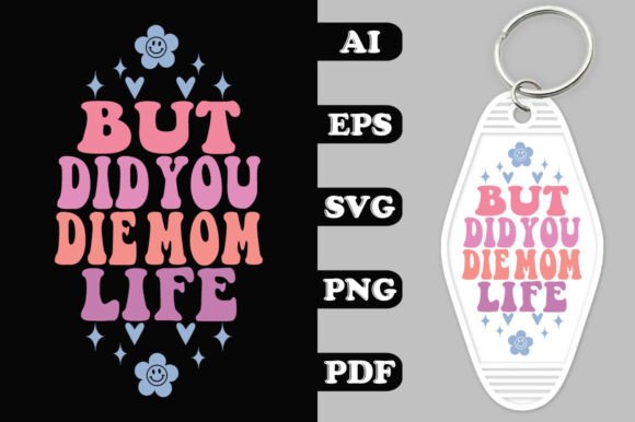 But Did You Die: Groovy Mom Keychain Review