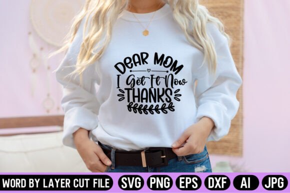 Dear Mom I Get It Now Thanks SVG: A Maker's Review