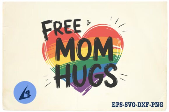 Free Mom Hugs LGBT Pride Rainbow SVG Review