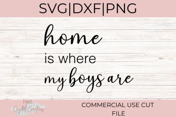 Home is Where My Boys Are SVG Review