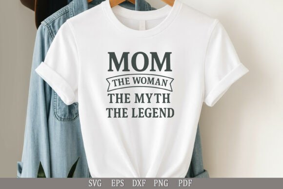 Mom the Woman, the Myth, the Legend SVG Review