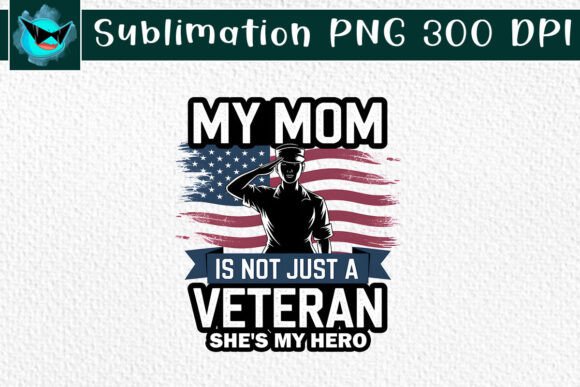 My Mom is Not Just a Veteran SVG Review