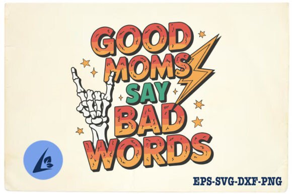 Retro Mom Good Moms Say Bad Words SVG Review